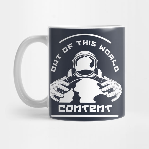 Out of This World Content by Mytogblog`s Merch